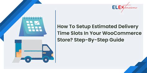 How to Setup Delivery Time Slots in WooCommerce (Step by .
